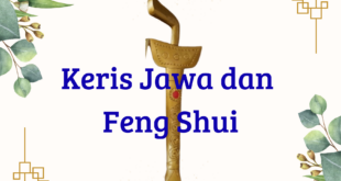 Keris Jawa dan Feng Shui