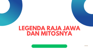 Legenda Raja Jawa dan Mitosnya