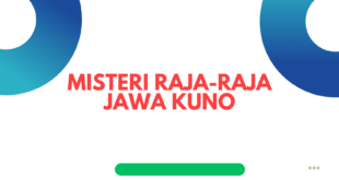 Misteri Raja-Raja Jawa Kuno